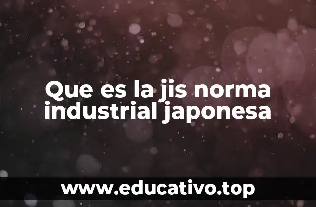 Que es la jis norma industrial japonesa