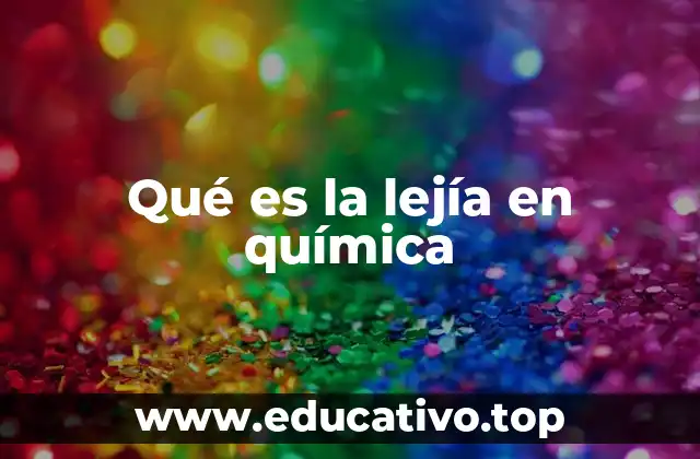 Componentes y estructura química de la lejía