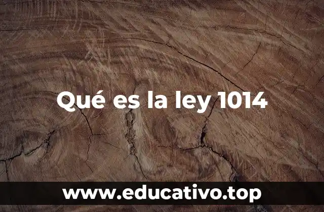 Qué es la ley 1014