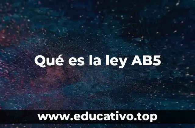 Qué es la ley AB5
