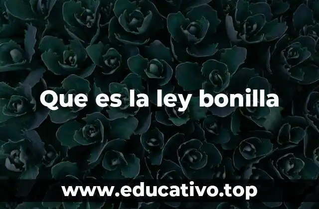 Que es la ley bonilla
