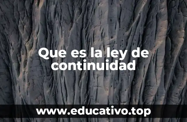 Que es la ley de continuidad