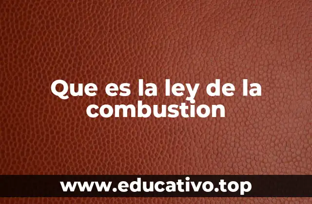 La reacción química detrás del proceso de combustión