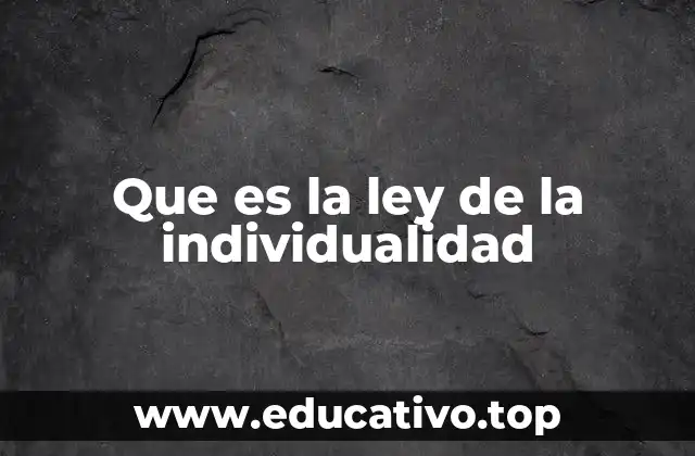 Que es la ley de la individualidad