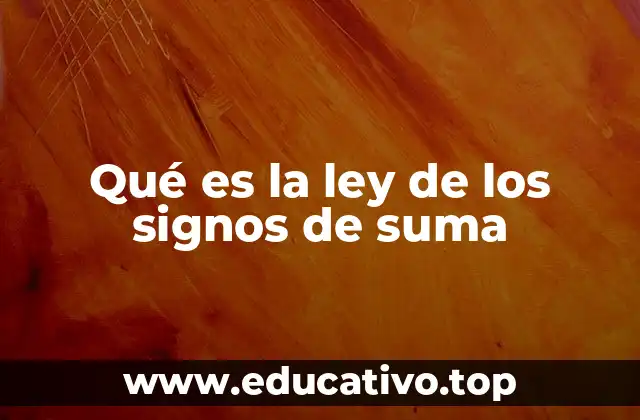 Qué es la ley de los signos de suma