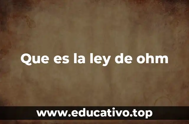 Que es la ley de ohm