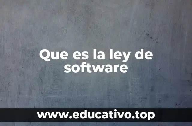 Que es la ley de software