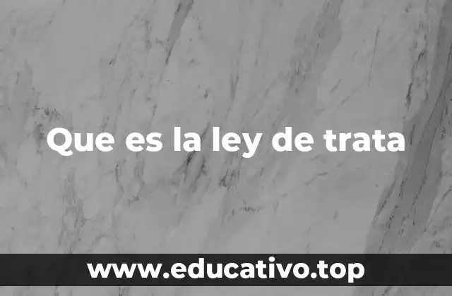 Que es la ley de trata