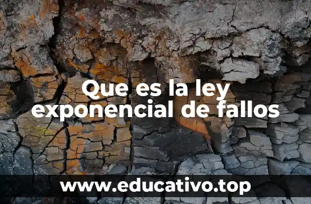 Que es la ley exponencial de fallos