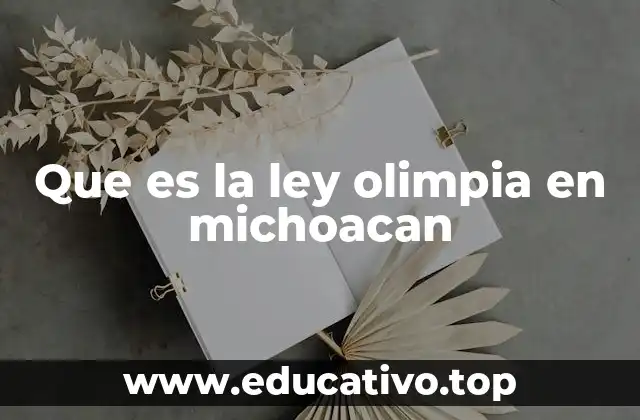 Que es la ley olimpia en michoacan