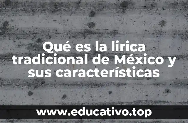 La raíz cultural de la lirica tradicional mexicana
