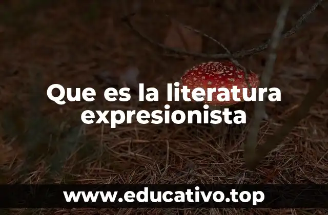 Que es la literatura expresionista