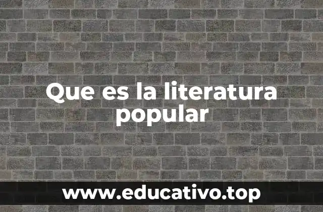 Que es la literatura popular