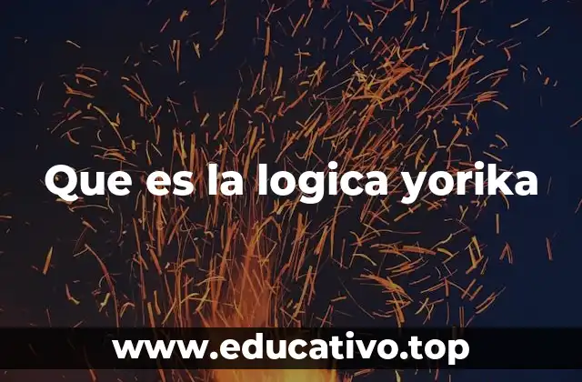 Que es la logica yorika
