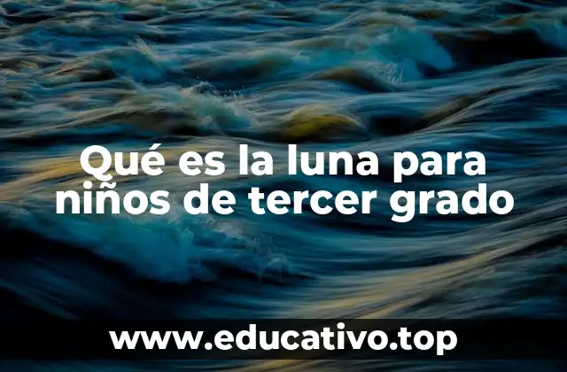 Cómo entender la luna de una manera sencilla