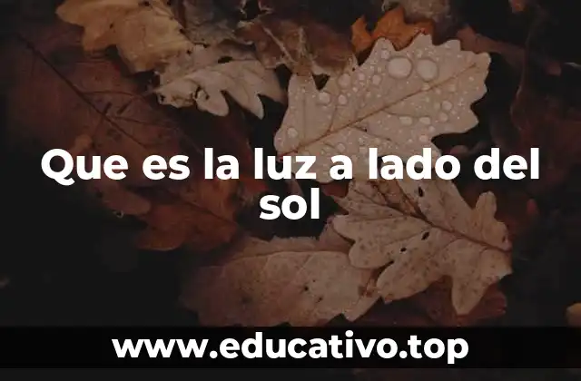 Que es la luz a lado del sol