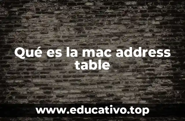 Qué es la mac address table