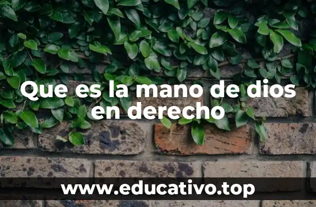 Que es la mano de dios en derecho