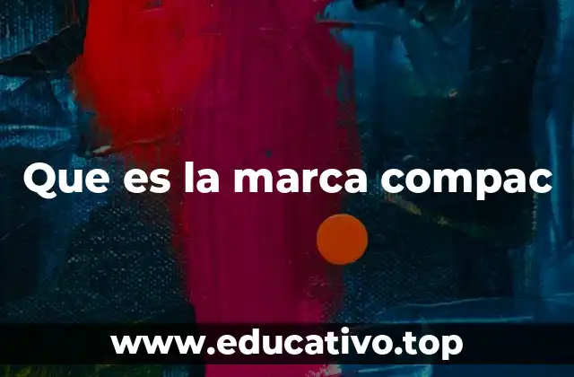 Que es la marca compac