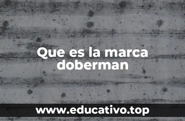 Que es la marca doberman