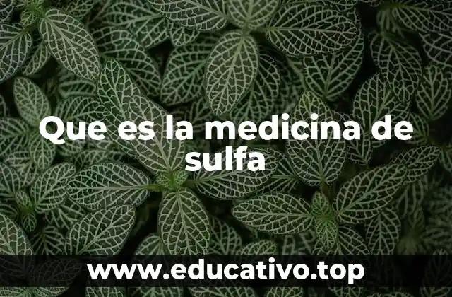 Que es la medicina de sulfa