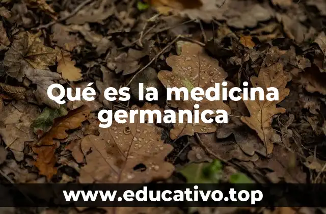 Qué es la medicina germanica