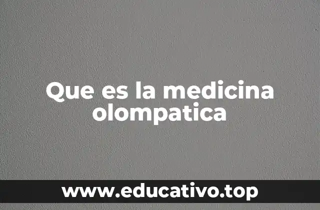 Que es la medicina olompatica