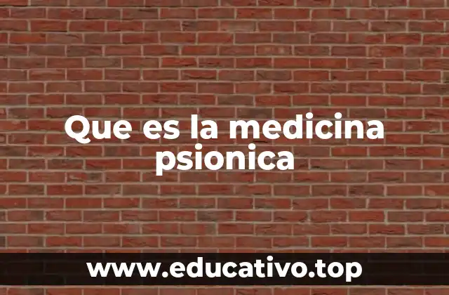 Que es la medicina psionica
