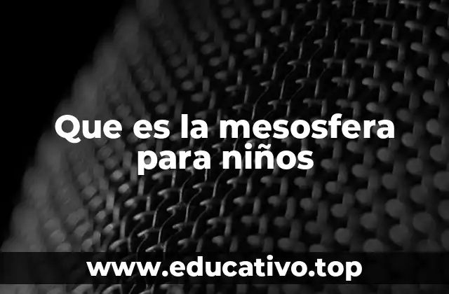Que es la mesosfera para niños