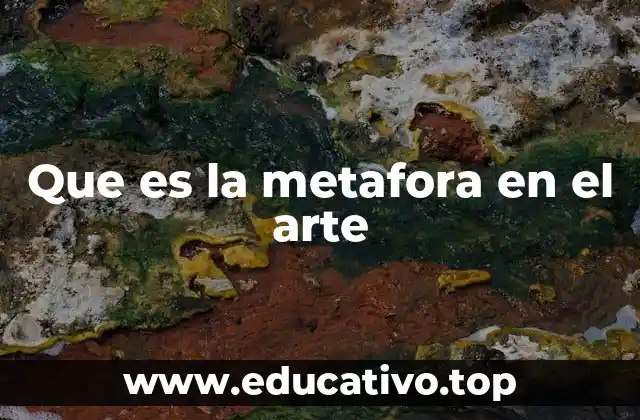 Que es la metafora en el arte