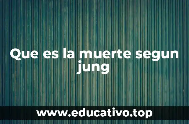 Que es la muerte segun jung