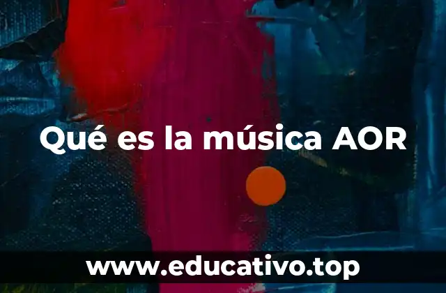Qué es la música AOR