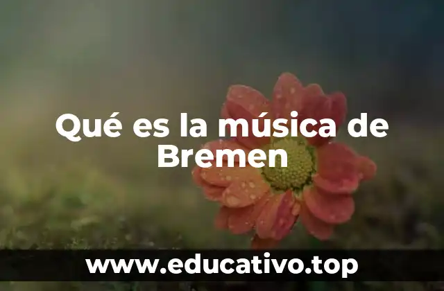 Qué es la música de Bremen