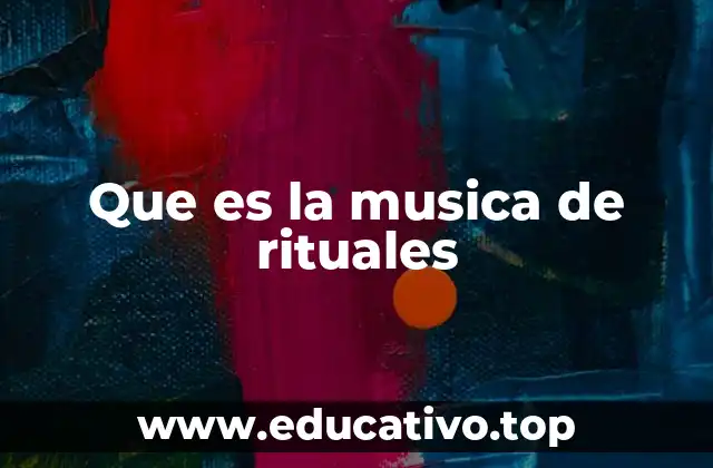 Que es la musica de rituales