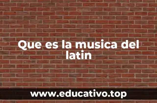 Que es la musica del latin