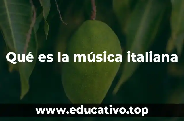 Qué es la música italiana