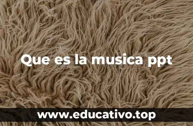 Que es la musica ppt