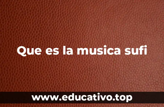Que es la musica sufi