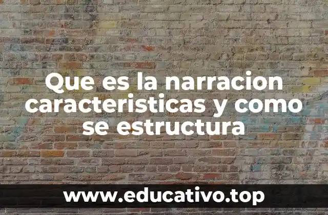 La importancia de la narración en la literatura y la comunicación
