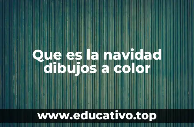 La importancia de los dibujos navideños en la educación infantil