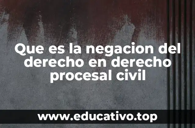 La importancia de la negación en la defensa procesal