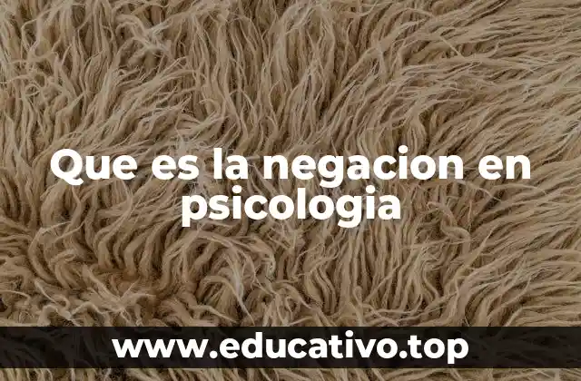 Que es la negacion en psicologia