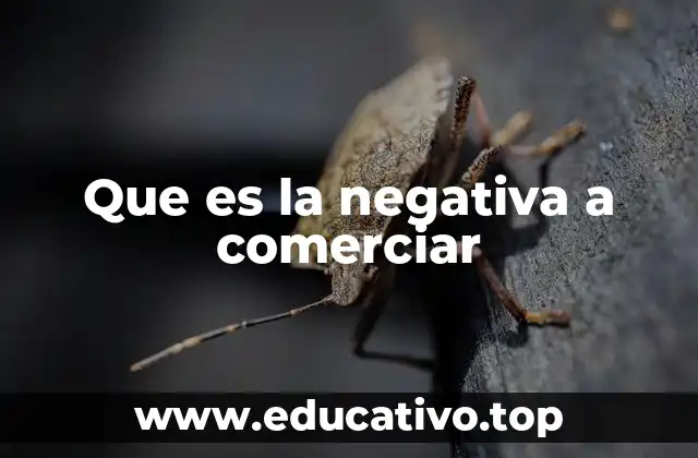 Que es la negativa a comerciar