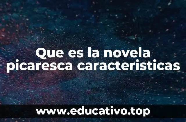 El origen histórico de la novela picaresca