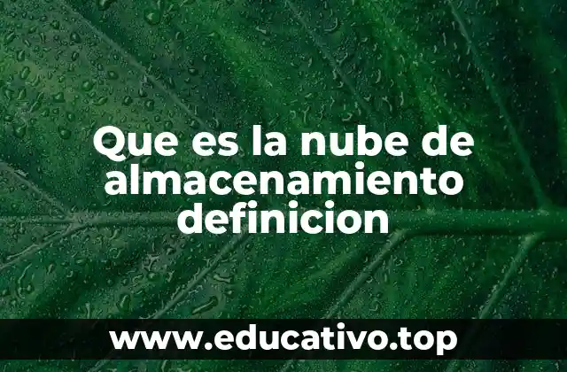 Que es la nube de almacenamiento definicion