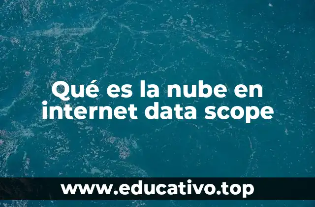 Qué es la nube en internet data scope