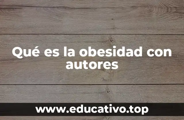 Qué es la obesidad con autores