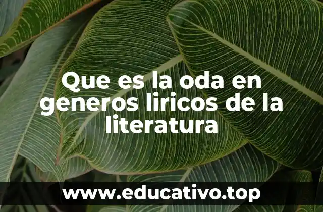 Que es la oda en generos liricos de la literatura