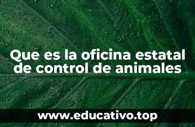 Que es la oficina estatal de control de animales