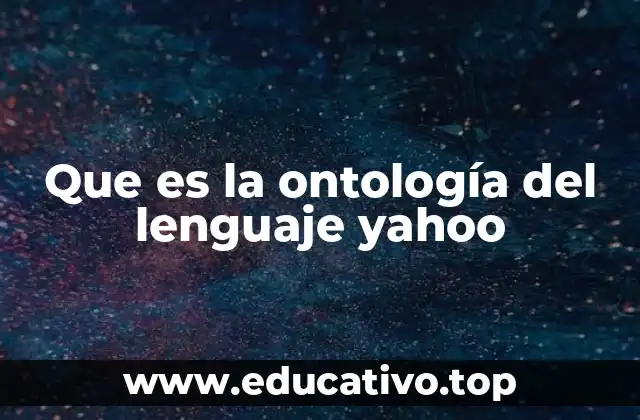 Que es la ontología del lenguaje yahoo